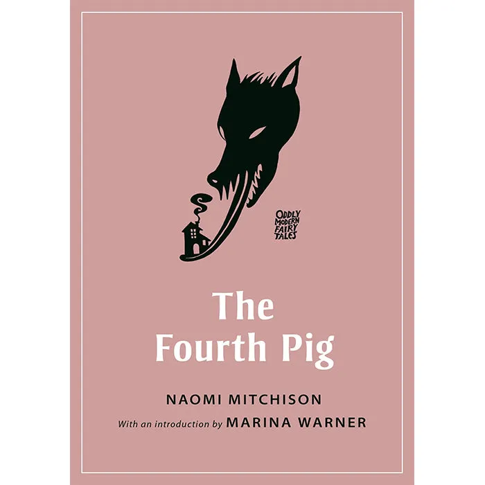 The Fourth Pig (discounted) - Naomi Mitchison